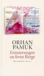 Orhan Pamuk: Erinnerungen an ferne Berge, Buch