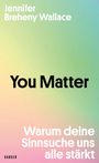 Jennifer Breheny Wallace: You Matter, Buch
