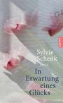 Sylvie Schenk: In Erwartung eines Glücks, Buch