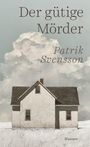 Patrik Svensson: Der gütige Mörder, Buch