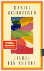 Daniel Schreiber: Liebe! Ein Aufruf, Buch