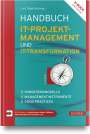: Handbuch IT-Projektmanagement und IT-Transformation, Buch