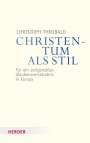 Christoph Theobald: Christentum als Stil, Buch
