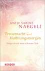 Antje Sabine Naegeli: Trauernacht und Hoffnungsmorgen, Buch