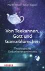 Martin Breul: Von Teekannen, Gott und Gänseblümchen, Buch