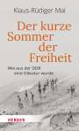 Klaus-Rüdiger Mai: Der kurze Sommer der Freiheit, Buch