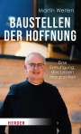 Martin Werlen: Baustellen der Hoffnung, Buch