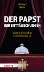 Michael Meier: Der Papst der Enttäuschungen, Buch