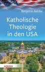 Benjamin Dahlke: Katholische Theologie in den USA, Buch