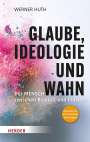 Werner Huth: Glaube, Ideologie und Wahn, Buch
