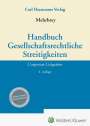 : Handbuch Gesellschaftsrechtliche Streitigkeiten, Buch