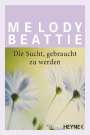 Melody Beattie: Die Sucht gebraucht zu werden, Buch