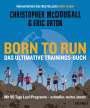 Christopher Mcdougall: Born to Run - Das ultimative Trainings-Buch, Buch