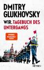 Dmitry Glukhovsky: Wir. Tagebuch des Untergangs, Buch