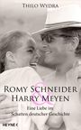 Ein Buchcover: "Thilo Wydra", "Romy Schneider & Harry Meyen", "Eine Liebe im Schatten deutscher Geschichte". Schwarz-weiß Foto von lachendem Paar.