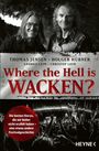 "Where the Hell is Wacken?" von Thomas Jensen, Holger Hübner. Schwarz-weiß Fotos von zwei Personen und Festivalpublikum.