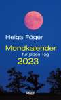 Helga Föger: Mondkalender für jeden Tag 2023, KAL