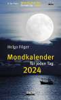 Helga Föger: Mondkalender für jeden Tag 2024, KAL