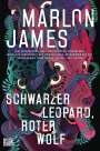 Marlon James: Schwarzer Leopard, roter Wolf, Buch