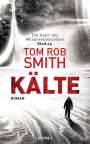 Tom Rob Smith: Kälte, Buch