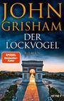 "JOHN GRISHAM DER LOCKVOGEL ROMAN" in großen Buchstaben. Im Hintergrund der Arc de Triomphe bei Sonnenuntergang.