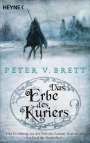 Peter V. Brett: Das Erbe des Kuriers, Buch