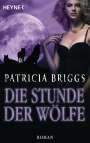 Patricia Briggs: Die Stunde der Wölfe, Buch
