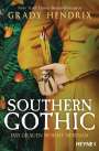 Grady Hendrix: Southern Gothic - Das Grauen wohnt nebenan, Buch