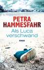Petra Hammesfahr: Als Luca verschwand, Buch
