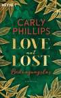 Carly Phillips: Love not Lost - Bedingungslos, Buch