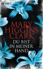 Mary Higgins Clark: Du bist in meiner Hand, Buch