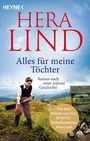 "Alles für meine Töchter. Roman nach einer wahren Geschichte." Frau gräbt auf einer Wiese mit Bergen im Hintergrund.