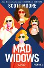 „SCOTT MOORE“, „MAD WIDOWS“, „HEYNE“. Pop-Art-Stil mit vier Frauen, Sonnenbrillen und Getränken.