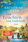 "Katherine Webb: Das Leuchten von Hallewell. Roman. SPIEGEL Bestseller-Autorin." Landschaft mit Fluss und alten Gebäuden.