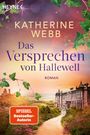 Text: "Katherine Webb. Das Versprechen von Hallewell. Roman. SPIEGEL Bestseller-Autorin." Illustration: Ein Herrenhaus, Landschaft.