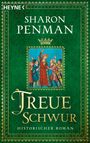 "SHARON PENMAN, TREUE SCHWUR, HISTORISCHER ROMAN." Ein mittelalterliches Gemälde zeigt eine gekrönte Figur mit Gefolge.