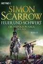 Simon Scarrow: Feuer und Schwert - Die Napoleon-Saga 1804 - 1809, Buch