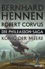 Bernhard Hennen: Die Phileasson-Saga - König der Meere, Buch