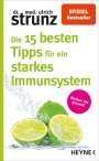 Ulrich Strunz: Die 15 besten Tipps für ein starkes Immunsystem, Buch