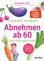 Susanne Schmidt: Nie wieder dick! Abnehmen ab 60, Buch