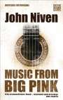John Niven: Music from Big Pink, Buch