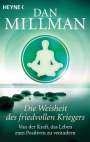 Dan Millman: Die Weisheit des friedvollen Kriegers, Buch