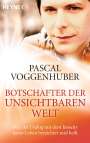 Pascal Voggenhuber: Botschafter der unsichtbaren Welt, Buch