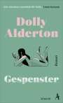 Dolly Alderton: Gespenster, Buch