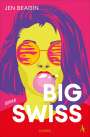 Jen Beagin: Big Swiss, Buch