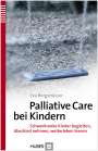 Eva Bergsträsser: Palliative Care bei Kindern, Buch