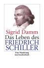 Sigrid Damm: Das Leben des Friedrich Schiller, Buch