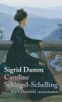 Sigrid Damm: Caroline Schlegel-Schelling, Buch