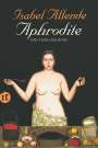 Isabel Allende: Aphrodite - Eine Feier der Sinne, Buch