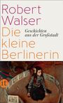 Robert Walser: Die kleine Berlinerin, Buch